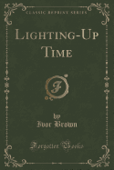 Lighting-Up Time (Classic Reprint)