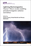 Lightning Electromagnetics: Return stroke modelling and electromagnetic radiation