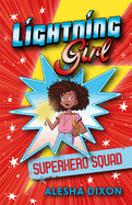 Lightning Girl: Superhero Squad: Volume 2