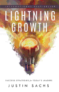 Lightning Growth: Success Strategies for Today's Leaders