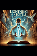 Lightning in a Bottle