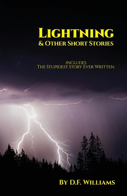 Lightning & Other Short Stories - Williams, D F