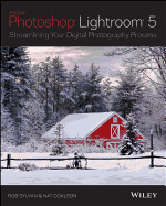 Lightroom 5: Streamlining Your Digital Photography Process