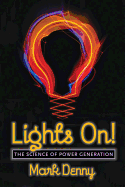 Lights On!: The Science of Power Generation