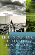 Lights Out for the Territory: 9 Excursions in the Secret History of London - Sinclair, Iain