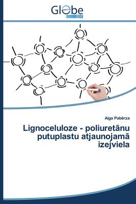 Lignoceluloze - Poliuret NU Putuplastu Atjaunojam Izejviela - Pab Rza Aiga