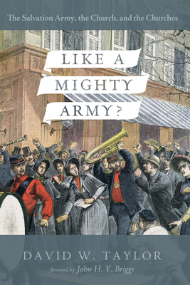 Like a Mighty Army? - Taylor, David W, Mr., and Briggs, John H y (Foreword by)