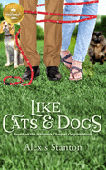 Like Cats & Dogs: Based on a Hallmark Channel Original Movie
