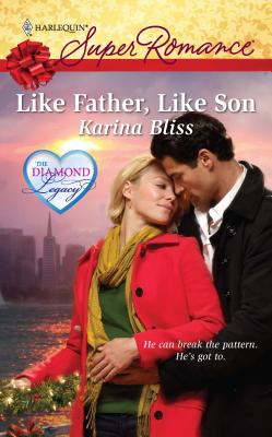 Like Father, Like Son - Bliss, Karina