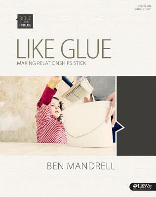 Like Glue Bible Study Book - Mandrell, Ben