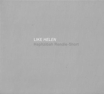 Like Helen, Hephzibah Rendle-Short: Recent Paintings