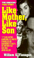 Like Mother, Like Son