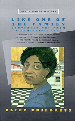 Like One of the Family: Conversations from a Domestic's Life - Childress, Alice, and Harris, Trudier (Introduction by)