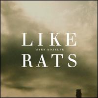 Like Rats - Mark Kozelek