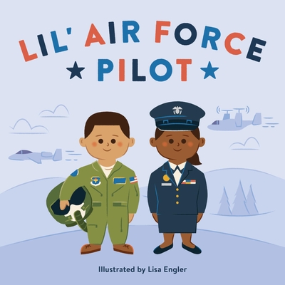 Lil' Air Force Pilot - Rp Kids, and Engler, Lisa (Illustrator)