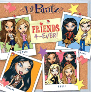 L'Il Bratz: Friends 4-Ever!: L'Il Bratz - Unknown, and Grosset & Dunlap (Creator)