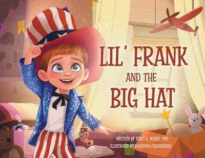 Lil' Frank and the Big Hat - Myers, CMD Tracy E