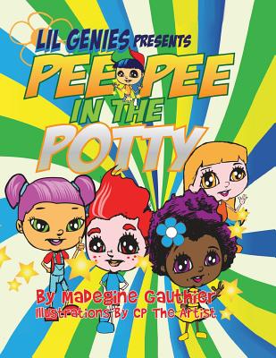 Lil Genies Presents Pee Pee in the Potty - Gauthier, Madegine
