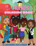 Lil Girlfriends Coloring Book: Lil Girlfriends Pick A Career