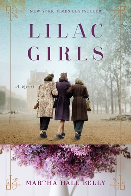 Lilac Girls - Kelly, Martha Hall