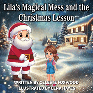 Lila's Magical Mess and the Christmas Lesson