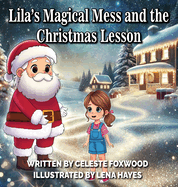 Lila's Magical Mess and the Christmas Lesson