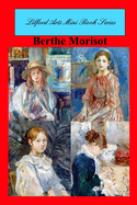 Lilford Arts Mini Book Series - Berthe Morisot