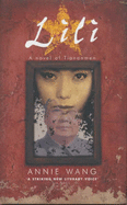 Lili: A Novel of Tiananmen Square - Wang, Annie