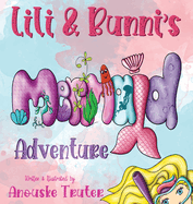 Lili & Bunni's Mermaid Adventure