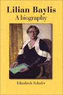 Lilian Baylis: A Biography