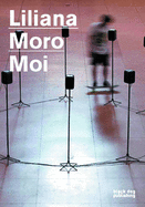 Liliana Moro: Moi