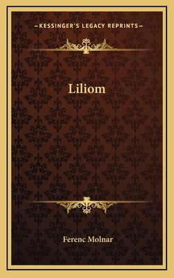 Liliom - Molnar, Ferenc (Editor)