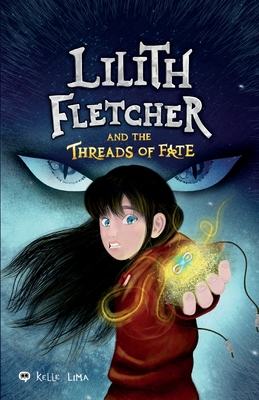 Lilith Fletcher: And The Threads Of Fate - 