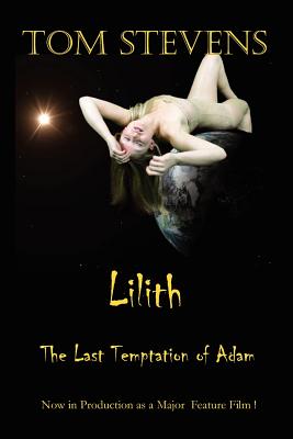 Lilith the Last Temptation of Adam - Stevens, Tom