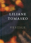 Lilliane Tomasco - Vestige - Grovier, Kelly