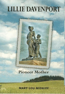 Lillie Davenport: Pioneer Mother