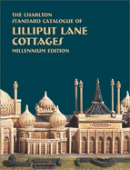 Lilliput Lane (3rd Edition): Millennium edition: The Charlton Standard Catalogue