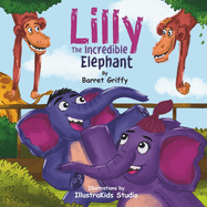Lilly the Incredible Elephant