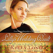 Lilly's Wedding Quilt: A Patch of Heaven Novel
