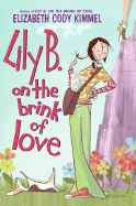 Lily B. on the Brink of Love