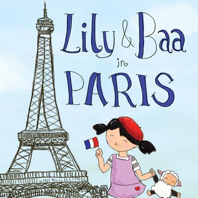 Lily & Baa in Paris - Cheng, Sohanya R