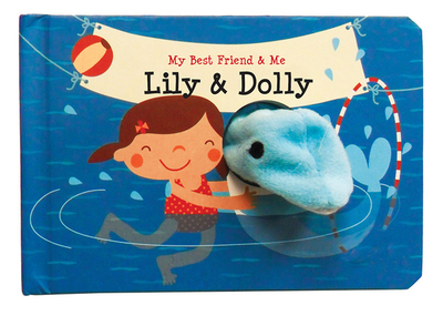 Lily & Dolly Finger Puppet Book: My Best Friend & Me Finger Puppet Books - Wehrmeijer, Annelien