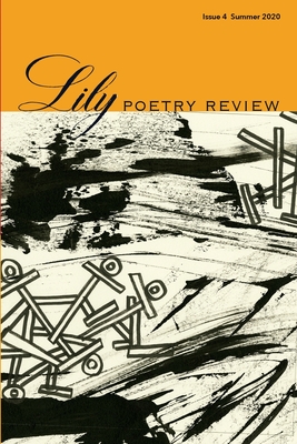 Lily Poetry Review Issue 4 - Cleary, Eileen (Editor), and McCollough, Martha (Designer)