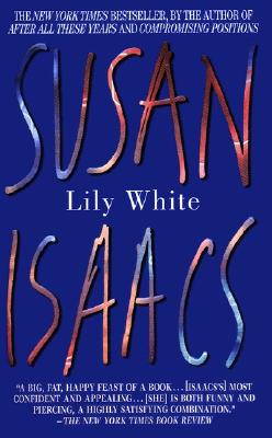 Lily White - Isaacs, Susan