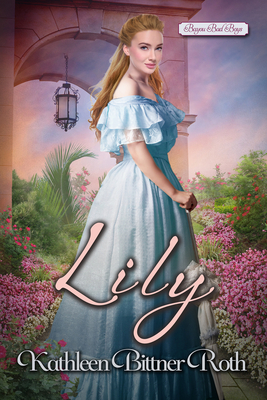 Lily - Bittner Roth, Kathleen