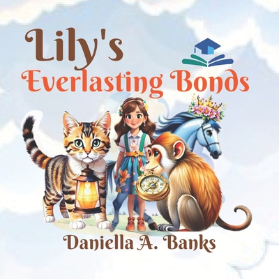 Lily's Everlasting Bonds - Banks, Daniella A