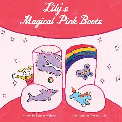 Lily's Magical Pink Boots - Webster, Regina