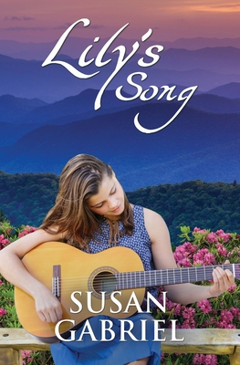 Lily's Song: Southern Historical Fiction (Wildflower Trilogy Book 2) - Gabriel, Susan