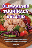 limaalsed Tuunikala Salatid