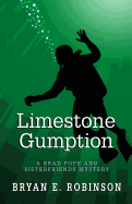 Limestone Gumption: A Brad Pope and Sisterfriends Mystery